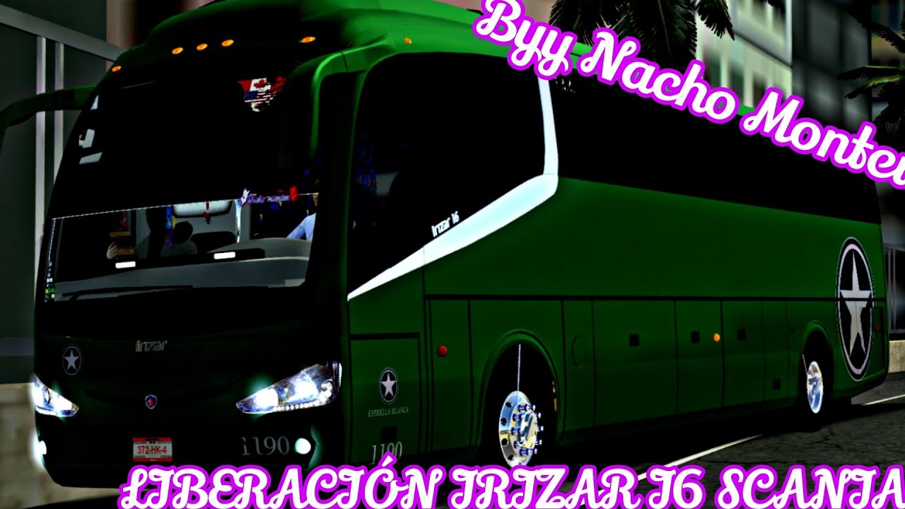¡LIBERACIÓN OFICIAL IRIZAR I6 SCANIA!                     PARA PROTON BUS SIMULADOR ROAD-LITE