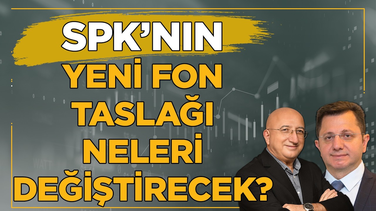 SPK'dan Yeni Fon Taslağı: Hisselere Sınır Geliyor! Mehmet Gerz SPK'nın Yeni Fon Taslağını Yorumladı!