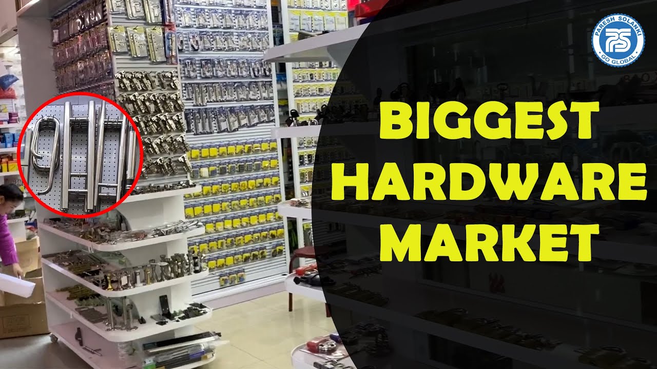 Biggest Hardware Market in Yiwu China | Paresh Solanki Export Import Trainer
