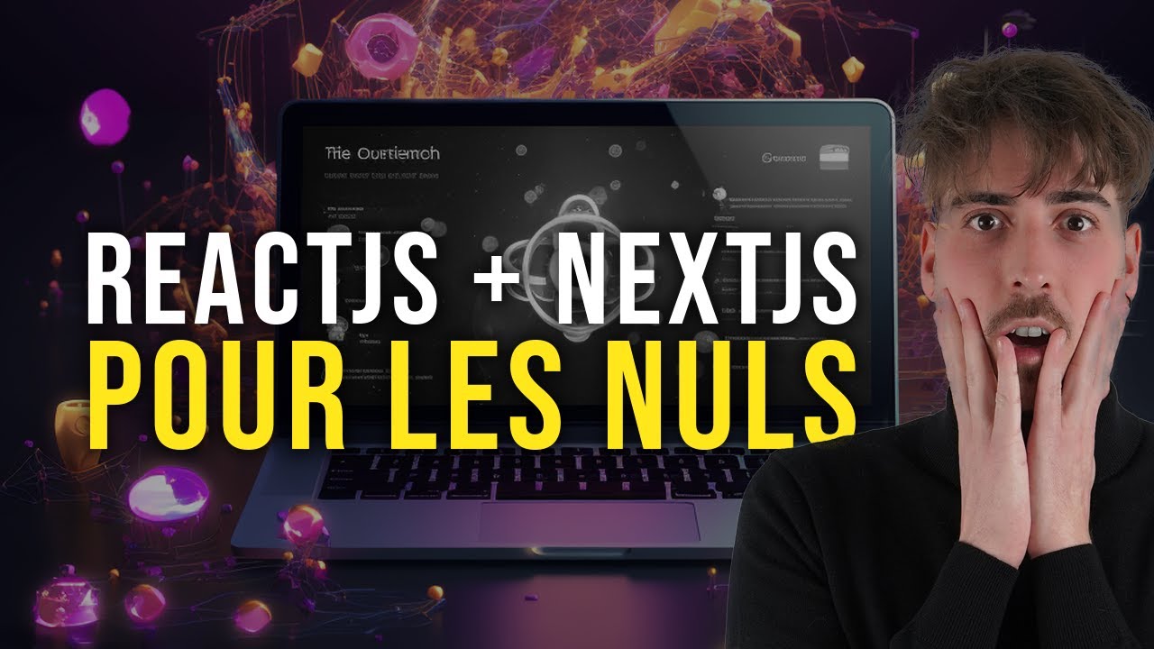 ReactJS et NextJS : Le tuto incontournable pour débutants