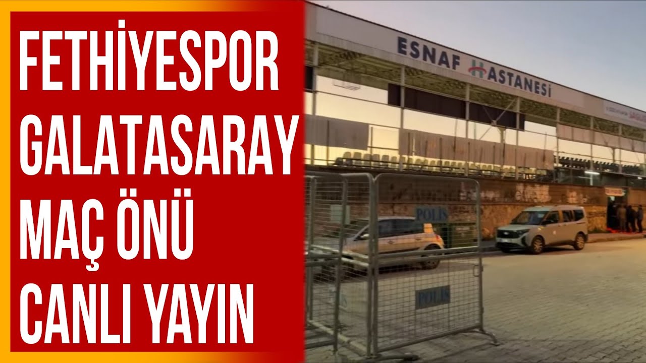 Fethiye&rsquo;den Canlı Yayın Fethiye-Galatasaray Stadyum &Ouml;n&uuml;