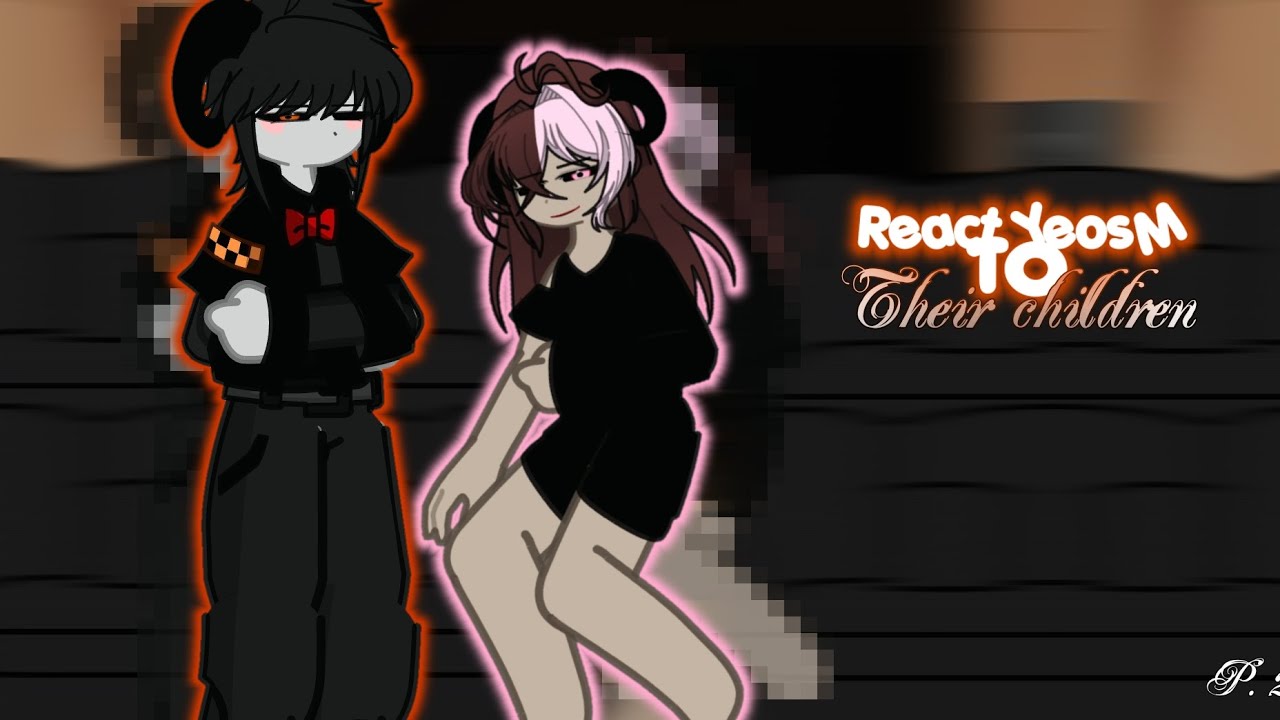 React YeosM to TIKTOKS [ Who I Choose TO On your side ] | P. 2 | By: Mrs. SimilLia