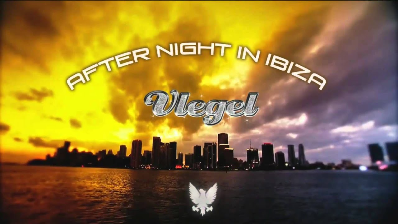 Vlegel - After Night In Ibiza (Puma Scorz Remix) [HQ PREVIEW]