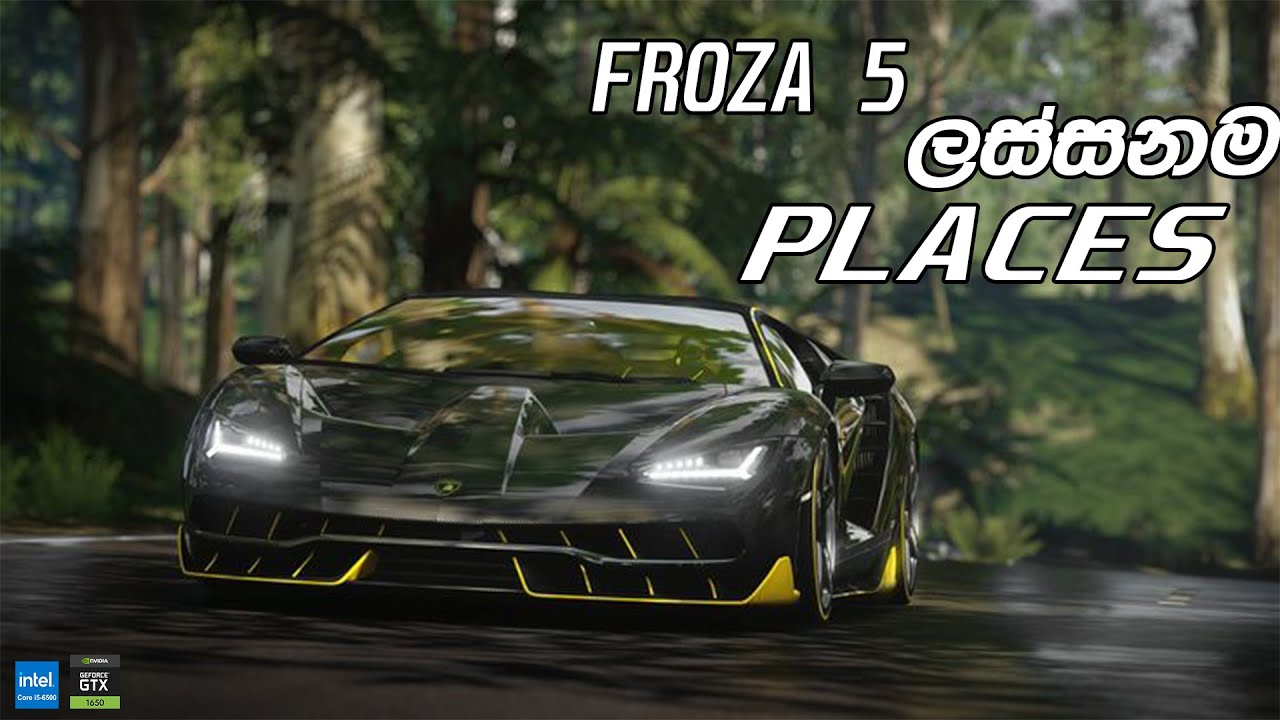 FROZA 5 ලස්සනම PLACES වලට යං |FROZA 5| GAMEPLAP | beautiful places | gtx1650 + i5 6500 |SINHAL