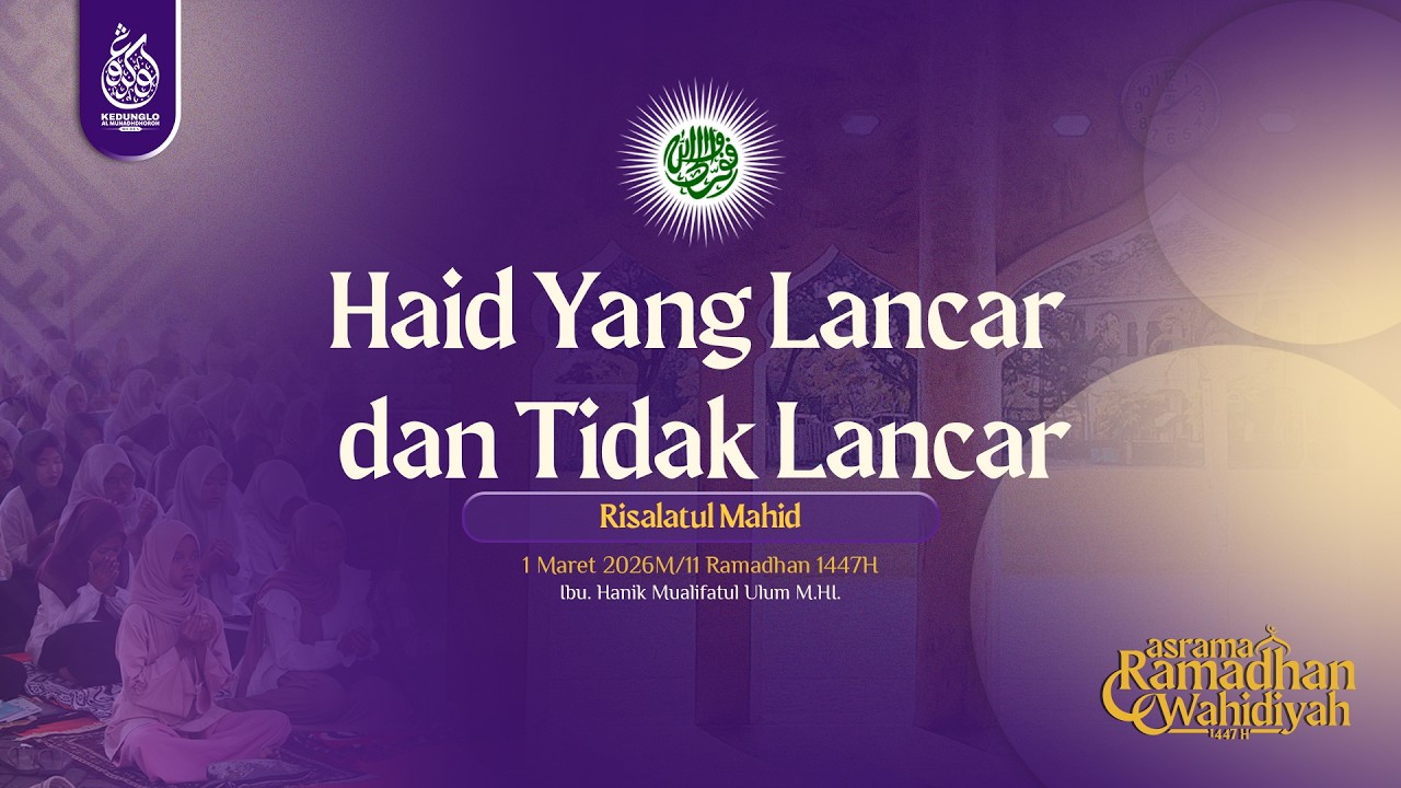 MATERI ASROMWA 1447 H | Haid Yang Lancar dan Tidak Lancar