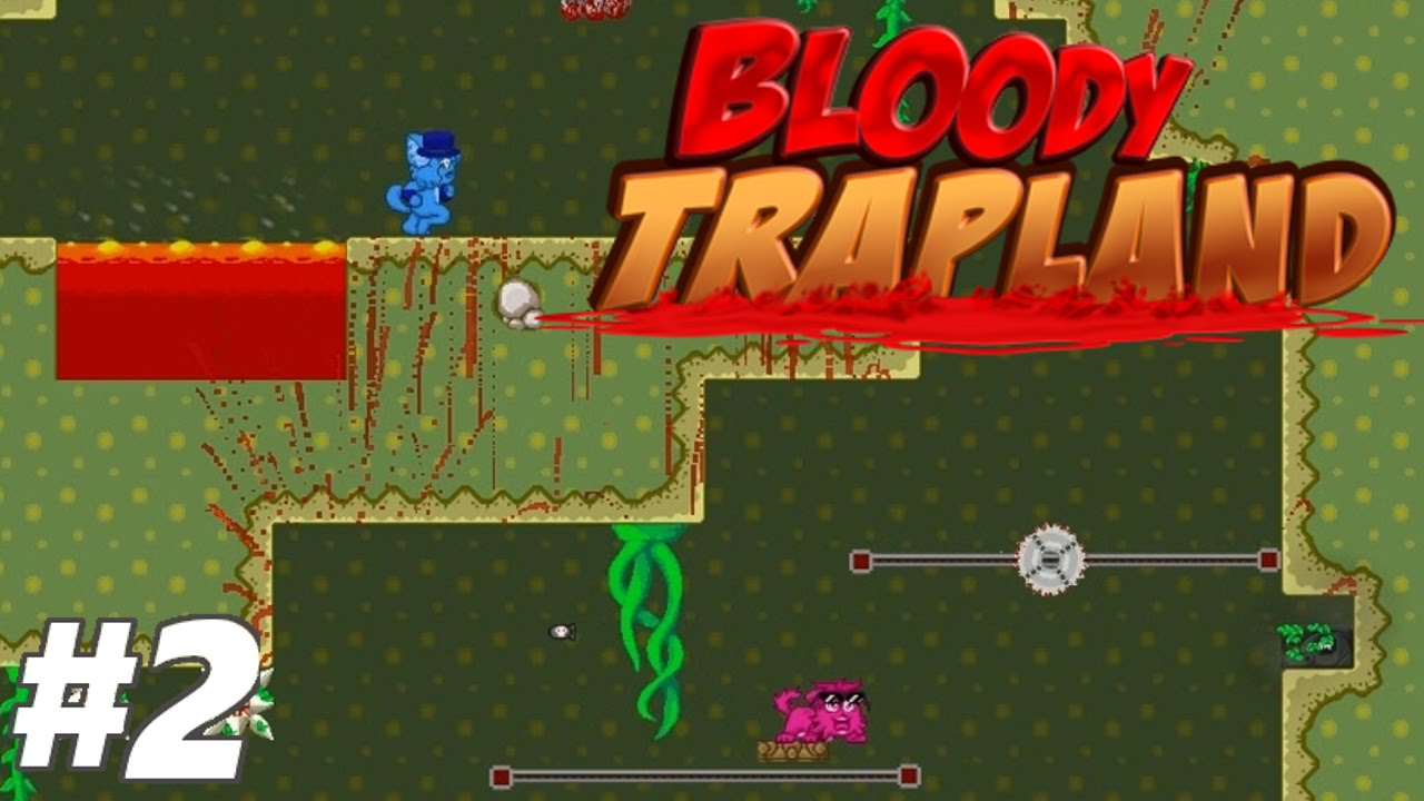 Let's Play Bloody Trapland, cz 2 - Mam za duży tyłek? [Co-Op z Niezapominajką]