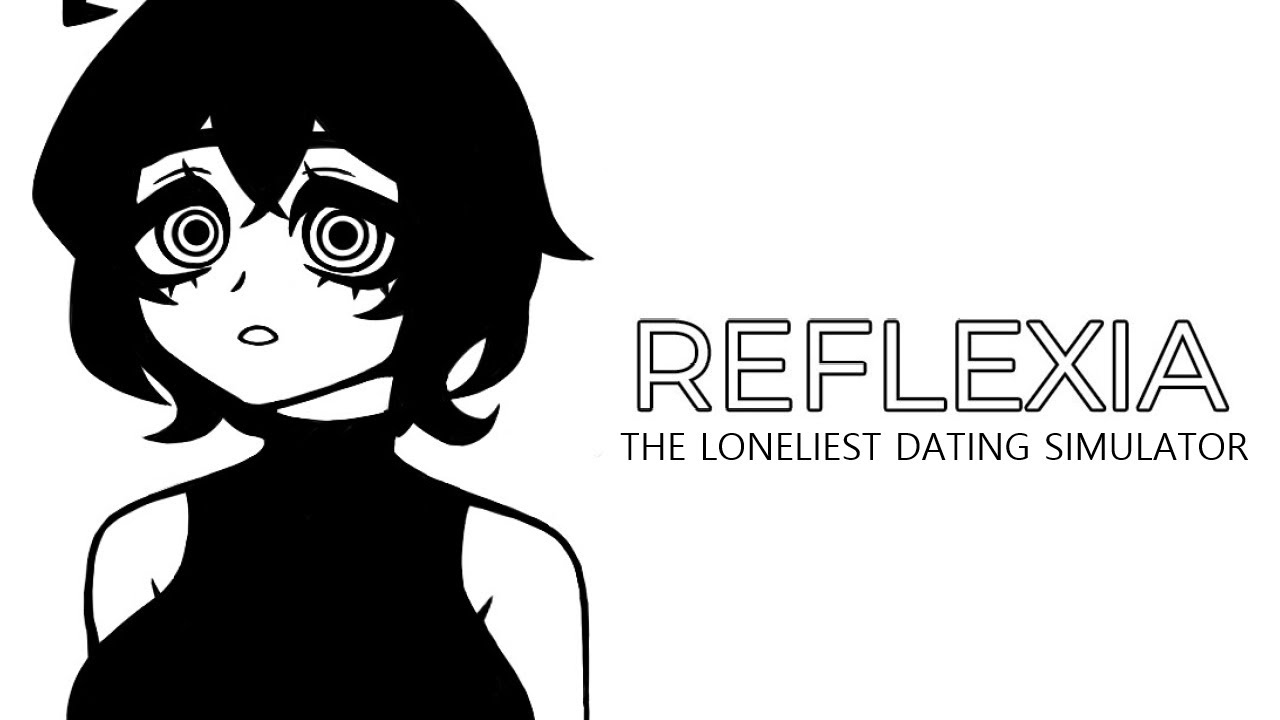 Reflexia - The Loneliest Dating Simulator