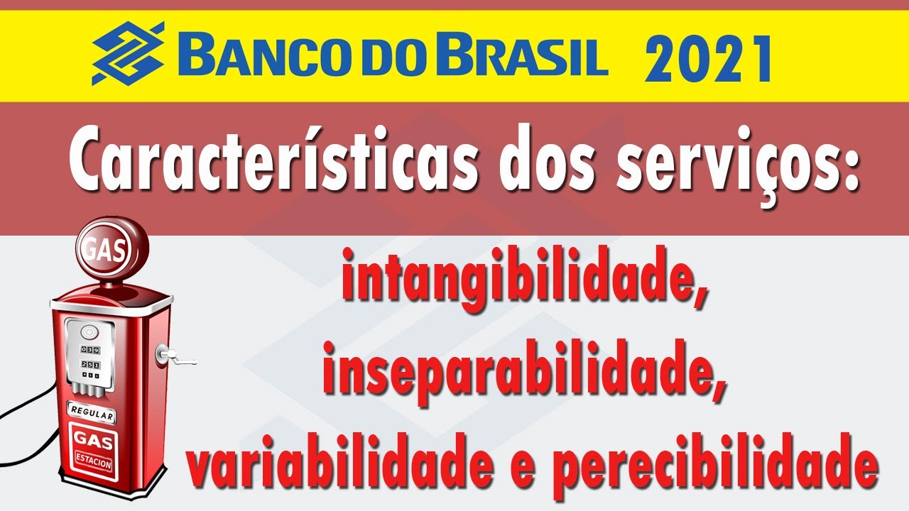Características dos serviços: intangibilidade, inseparabilidade, variabilidade e perecibilidade.