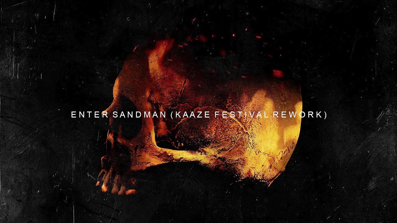 Metallica - Enter Sandman (KAAZE Festival Rework)