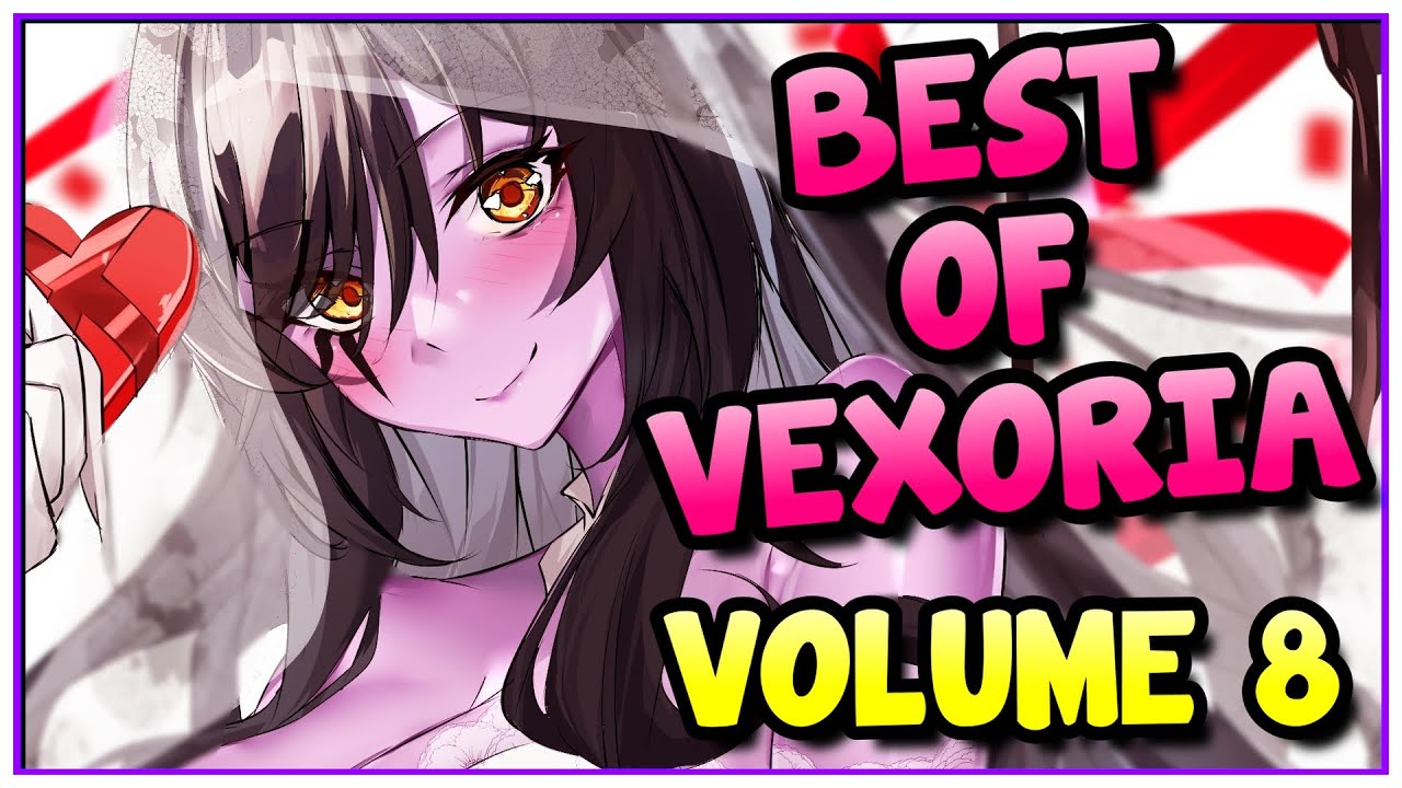 A Truly Gooey Mess! - Best of Vexoria VOL 8