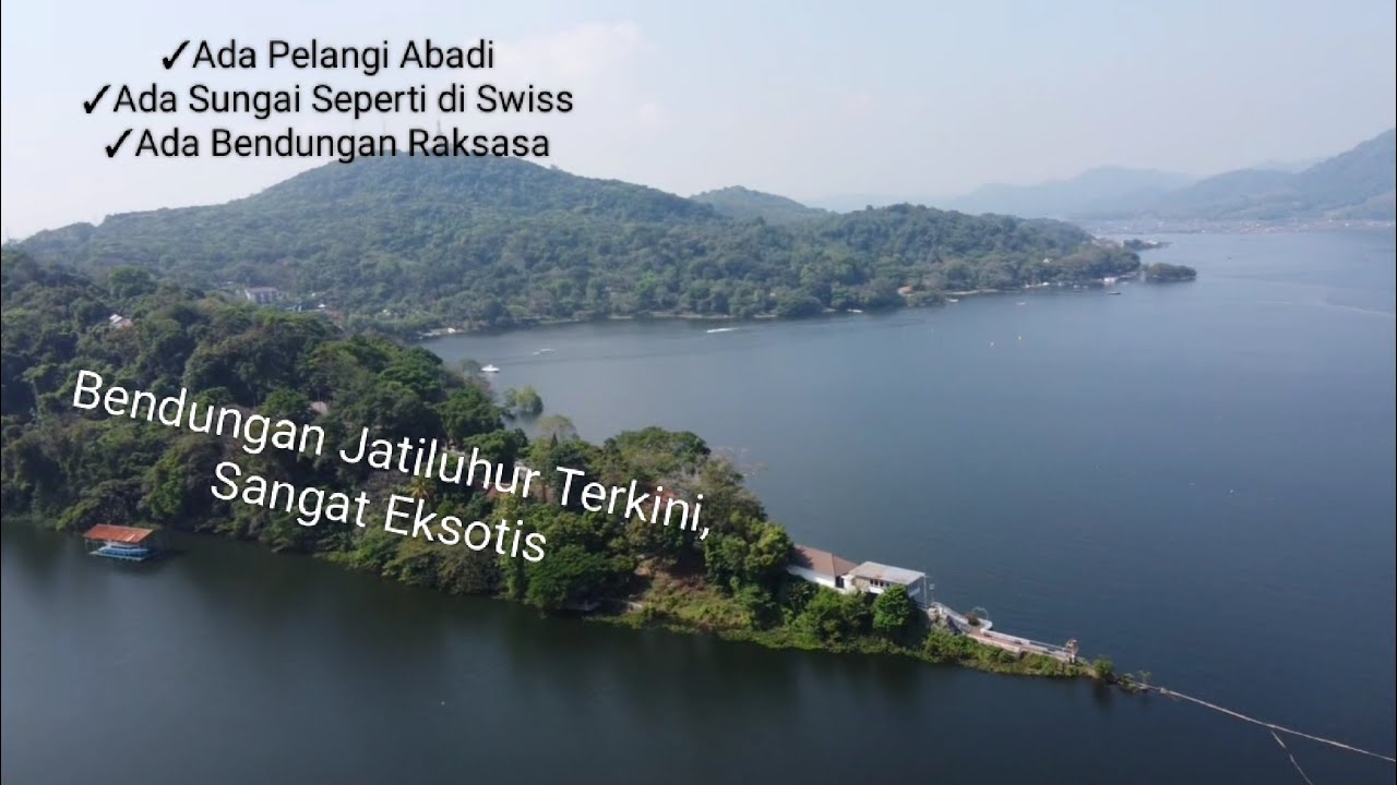 Bendungan Jatiluhur Terkini ( Sangat Eksotis )