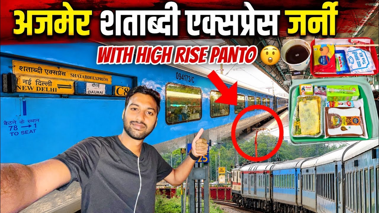 New Delhi Ajmer Shatabdi Exp Journey *High Rise Panto* 😲