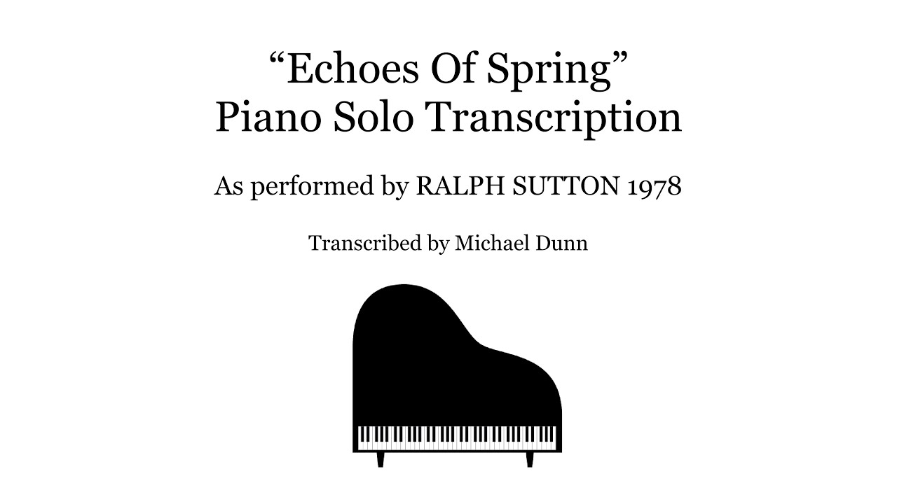 Ralph Sutton Echoes Of Spring Piano Solo Transcription