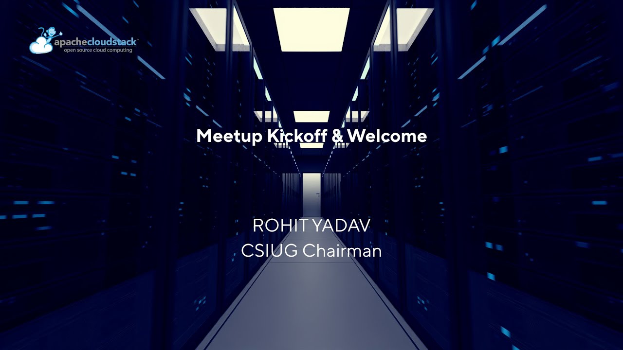 Meetup Kickoff & Welcome – Rohit Yadav, CSIUG Chairman | CSIUG 2025