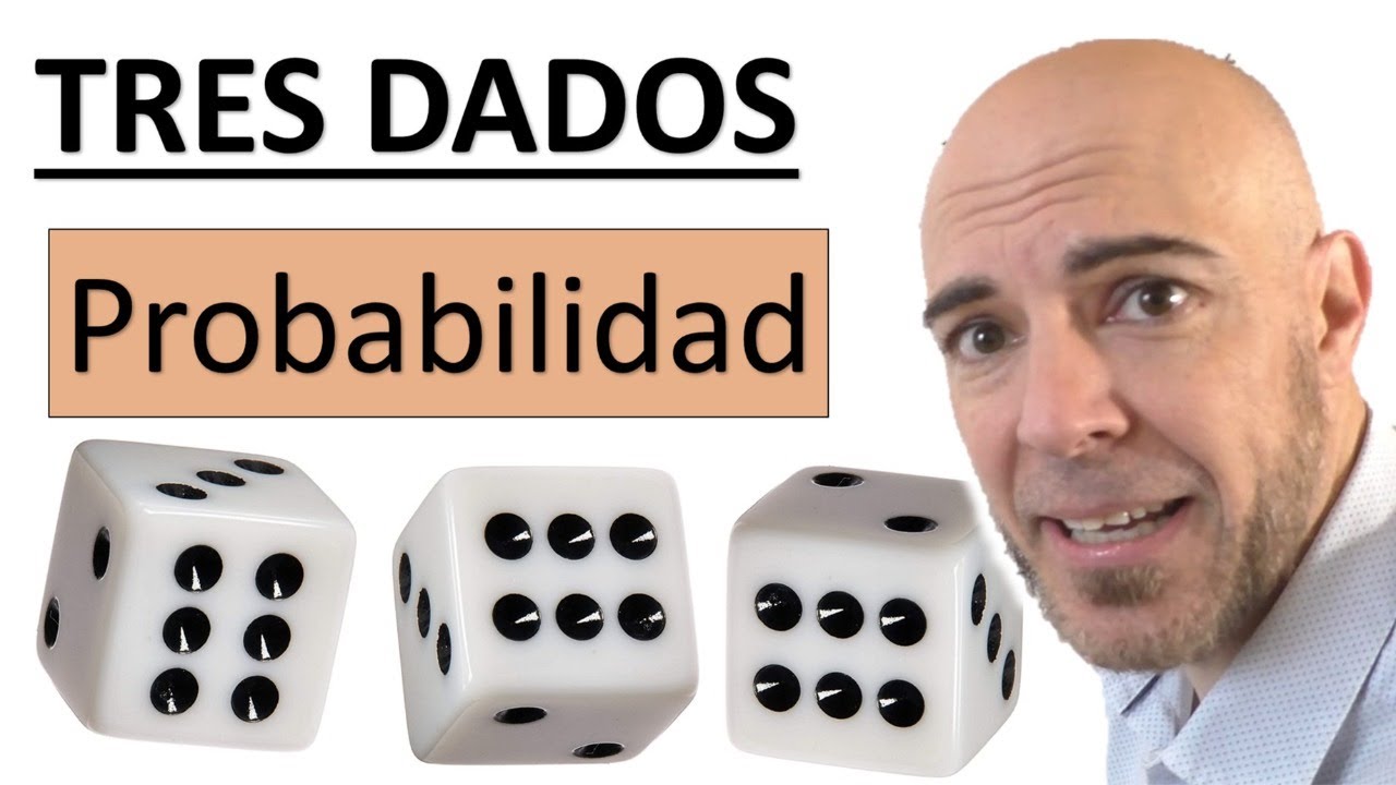 PROBABILIDAD. LANZAR TRES DADOS