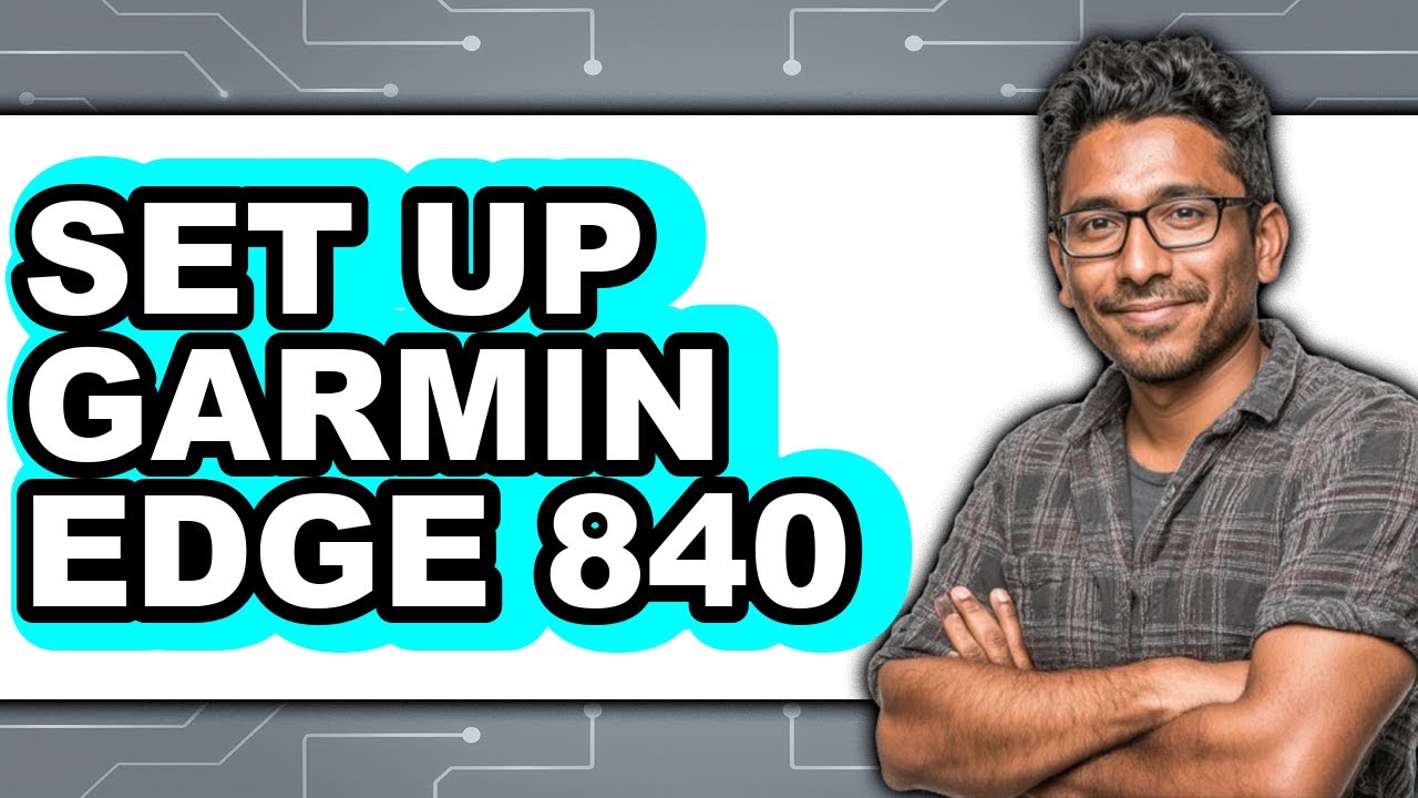 How to Set up Garmin Edge 840 (Updated 2025)