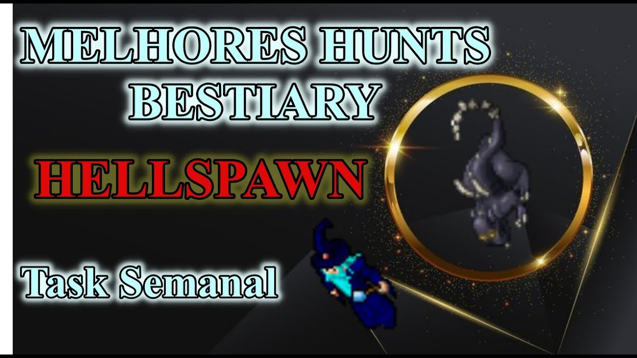 TIBIA MELHOR HUNT BESTIARY HELLSPAWN & PLAGUESMITH | FREE ACCOUNT GUIDE
