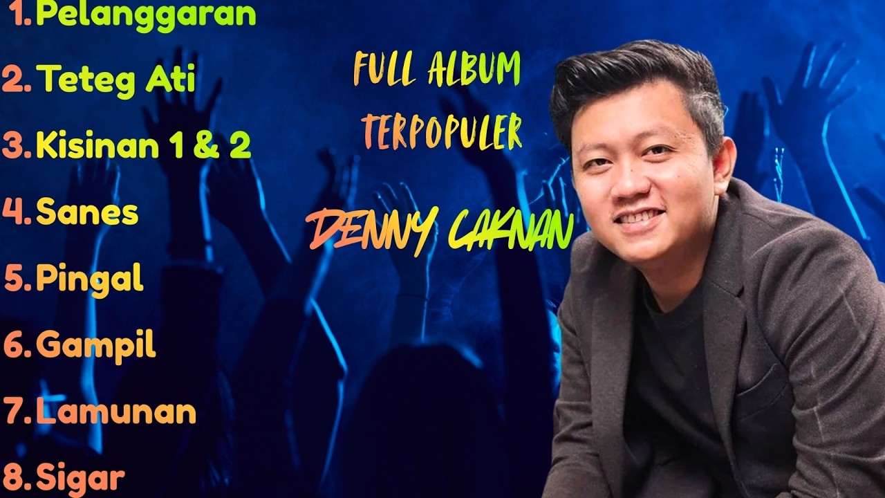Playlist Lagu Jawa DENNY CAKNAN Terbaik 2026 – Cocok Untuk Kerja & Santai