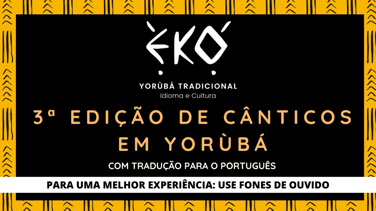 3ª Edição de Cânticos em Yorùbá | Instituto ÈKÓ YORÙBÁ