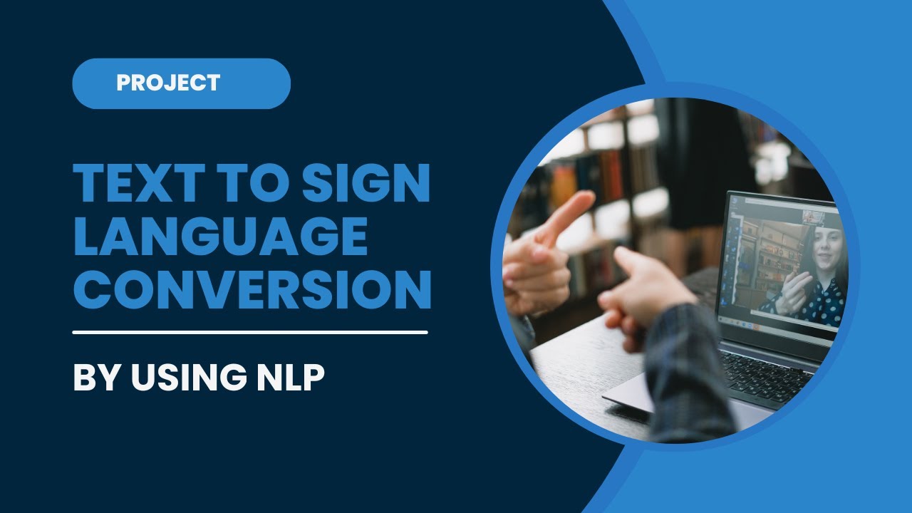 Project 1: English-Text to sign language conversion with the use of NLP- Fundamentals.