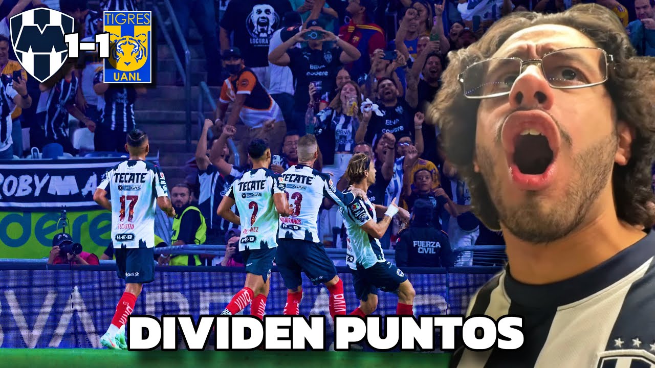 ¿EL MEJOR CLÁSICO DE MÉXICO? | Monterrey 1-1 Tigres
