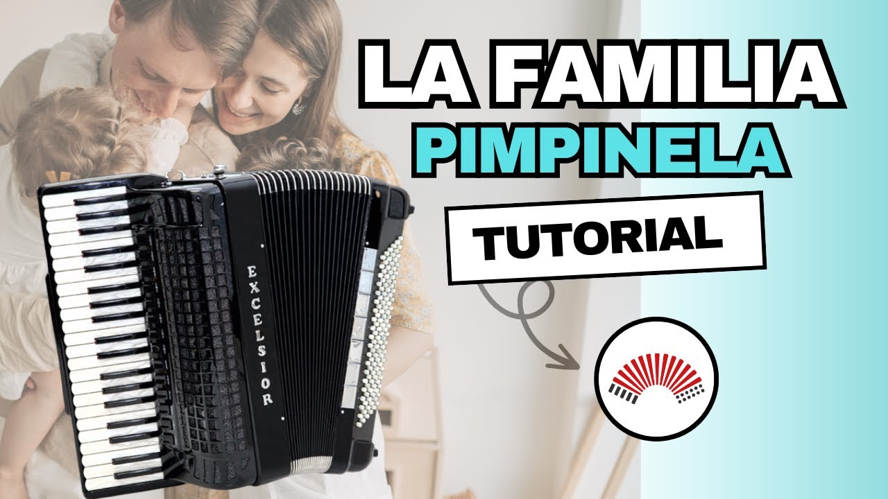🎹 LA FAMILIA  - LOS PIMPINELA ACORDEON -  TUTORIAL PARA ACORDEON A PIANO -
