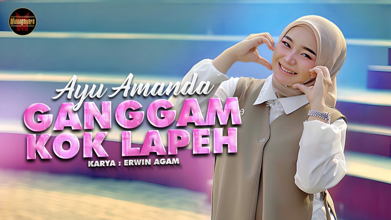 Ayu Amanda - Ganggam Kok Lapeh (Official Music Video)