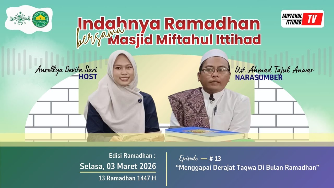 INDAHNYA RAMADHAN BERSAMA MASJID MIFTAHUL ITTIHAD - MENGGAPAI DERAJAT TAQWA DI BULAN RAMADHAN