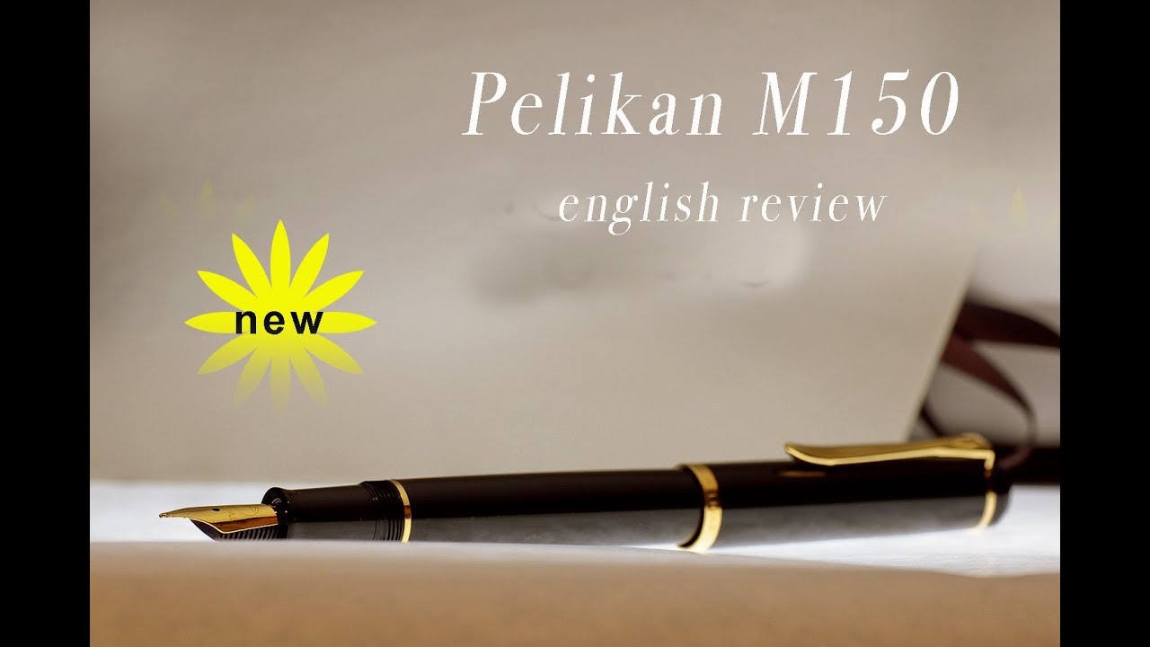 pelikan M150 fountain pen review - test english version