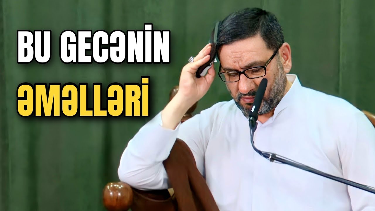 BİKƏ YA ALLAH | Qədr gecəsinin əməlləri | Hacı Şahin