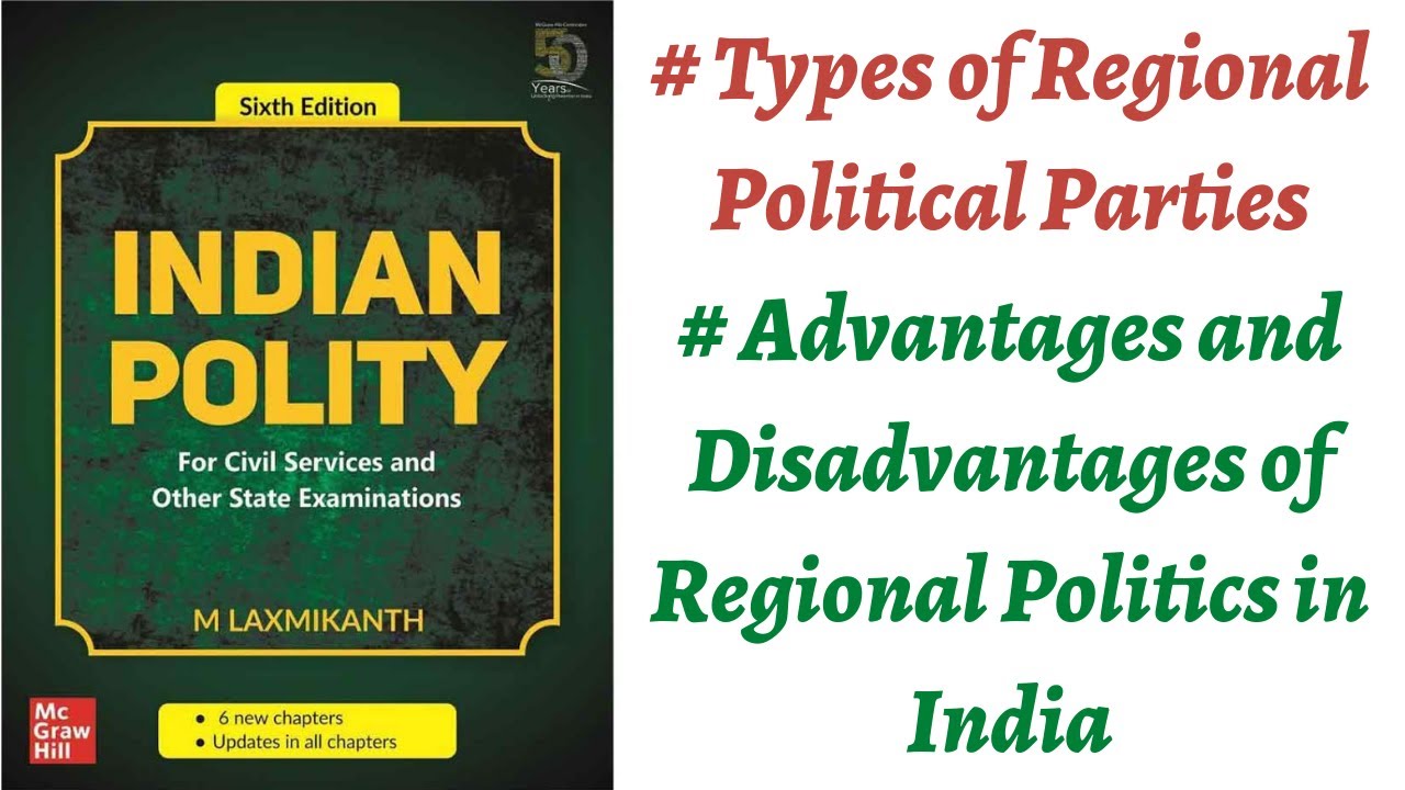 (V231) (Regional Parties - Types, Why they formed, Advantages/Disadvantages) M. Laxmikanth Polity