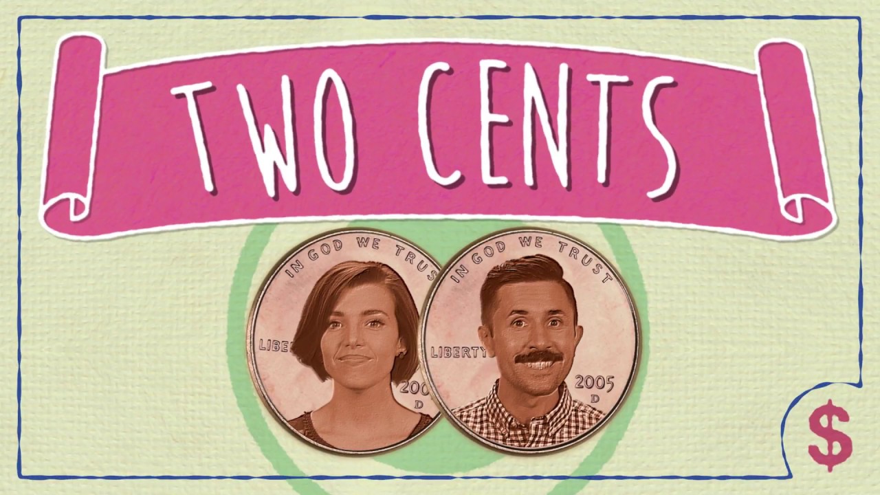 Welcome to TWO CENTS!