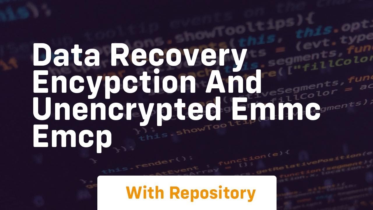 Data recovery encypction and unencrypted emmc emcp