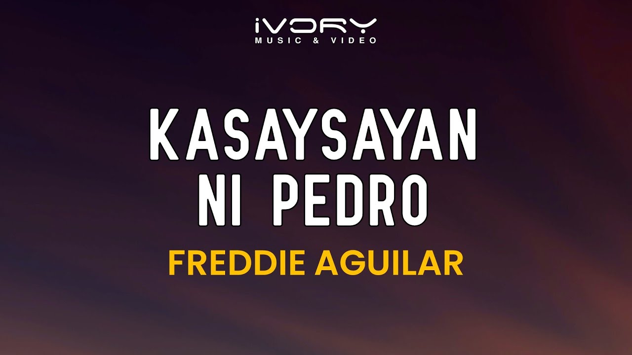 Freddie Aguilar - Kasaysayan Ni Pedro (Official Lyric Video)
