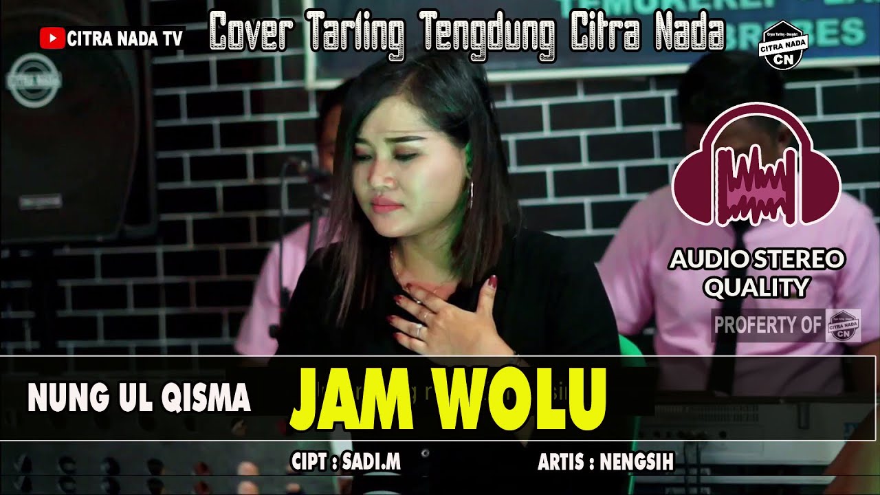 JAM WOLU ~ TARLING TENGDUNG || NUNG UL QISMA COVER  CITRA NADA