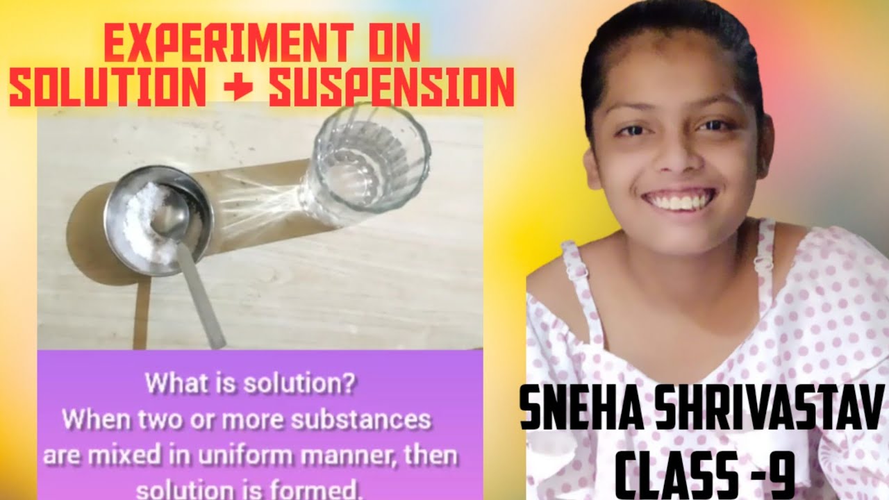 Experiment to explain Solution and Suspension by Sneha Shrivastav