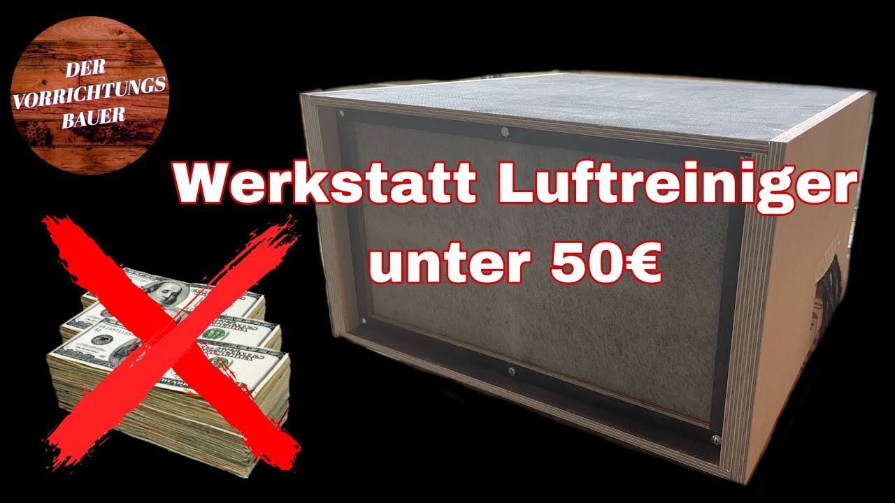 Nachbau Luftreiniger Filter für die Werkstatt (ähnlich Record Power AC400)  | Der Vorrichtungsbauer