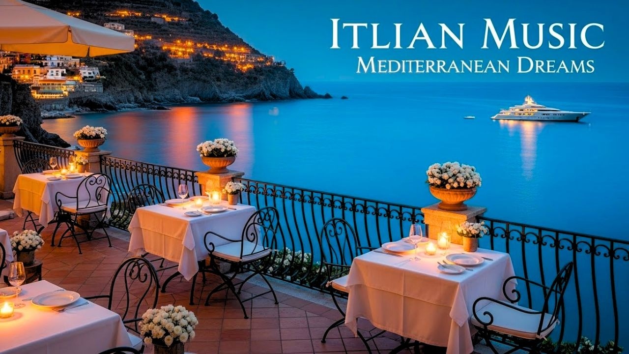 Italian Vibes & Mediterranean Music 🎶 2+ Hours Scenic Amalfi Coast & Lake Como Relaxation