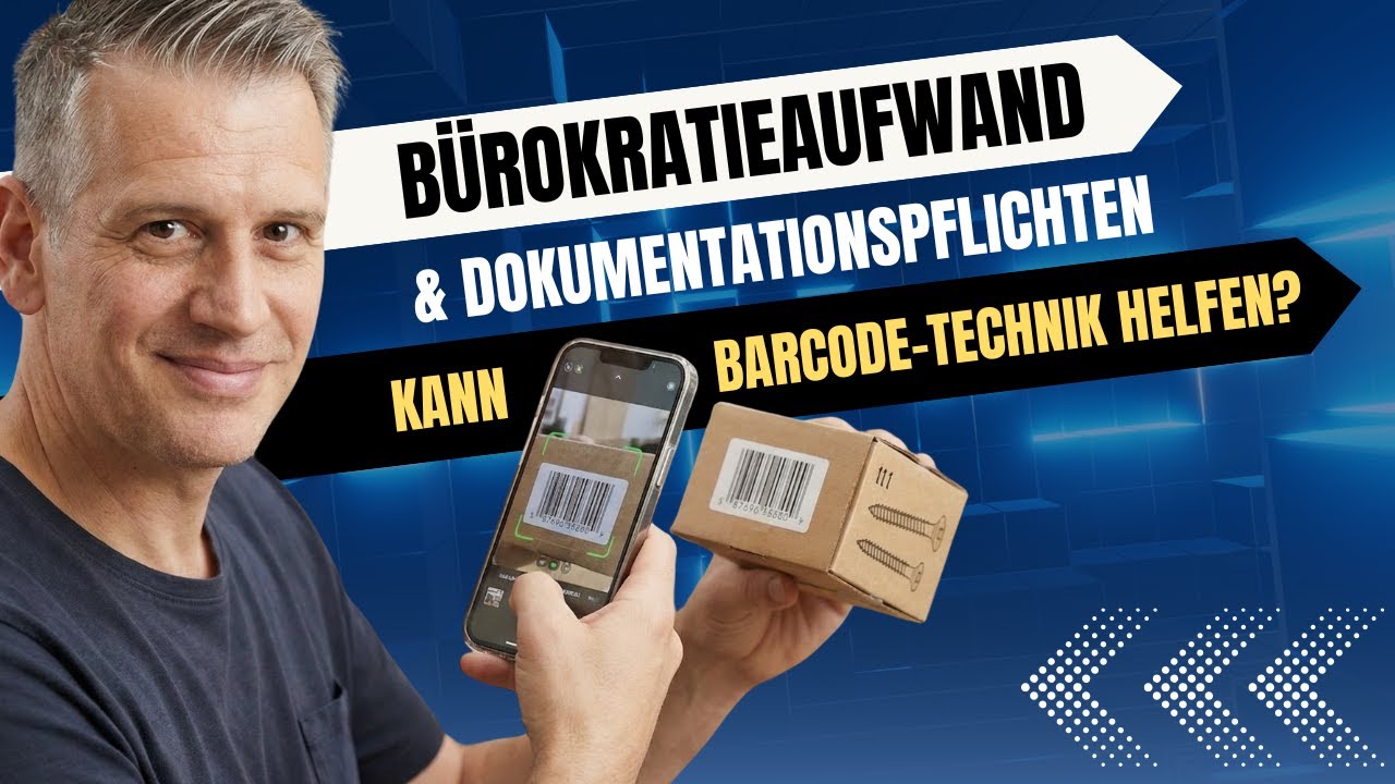 Bürokratieaufwand & Dokumentationspflichten– kann Barcodetechnik helfen?