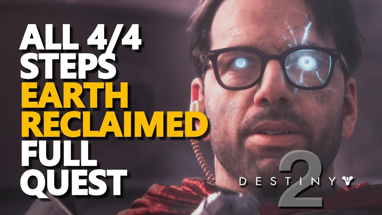 All STEPS Earth Reclaimed FULL QUEST Destiny 2