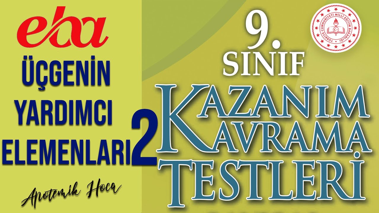 9.SINIF EBA KAZANIM KAVRAMA TESTİ (Üçgenin Yardımcı Elemanları-2)