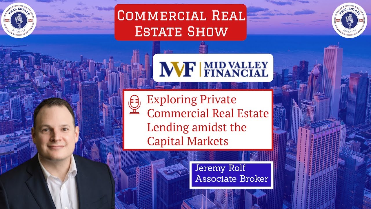 Exploring Private CRE Lending: Interview with Jeremy Rolf, Associate Broker at Mid Valley Financial