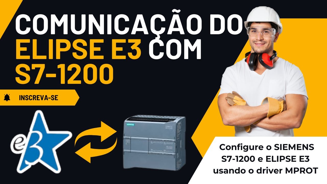 Comunicando Elipse E3 com Siemens S7-1200 utilizando o driver MPROT