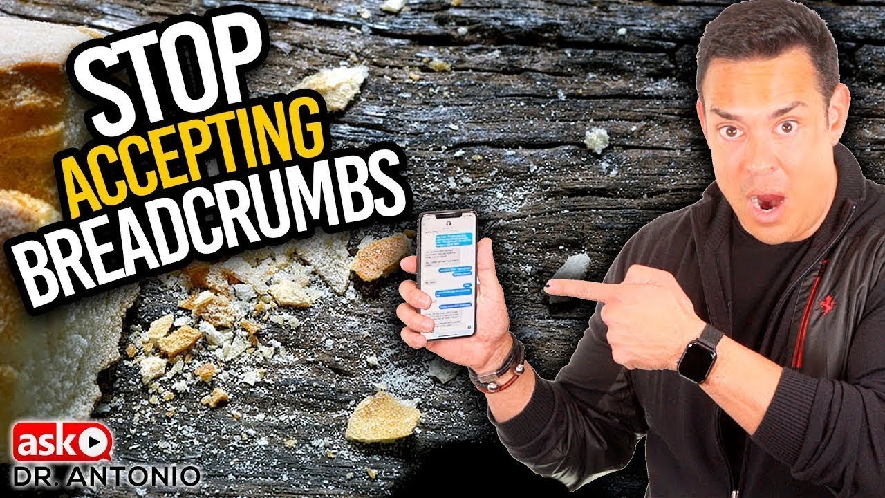 He's Breadcrumbing You - Turn It Around Now With These Powerful Tips