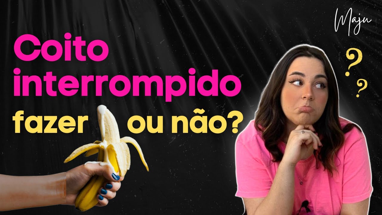 Tudo o que você precisa saber sobre o coito interrompido!