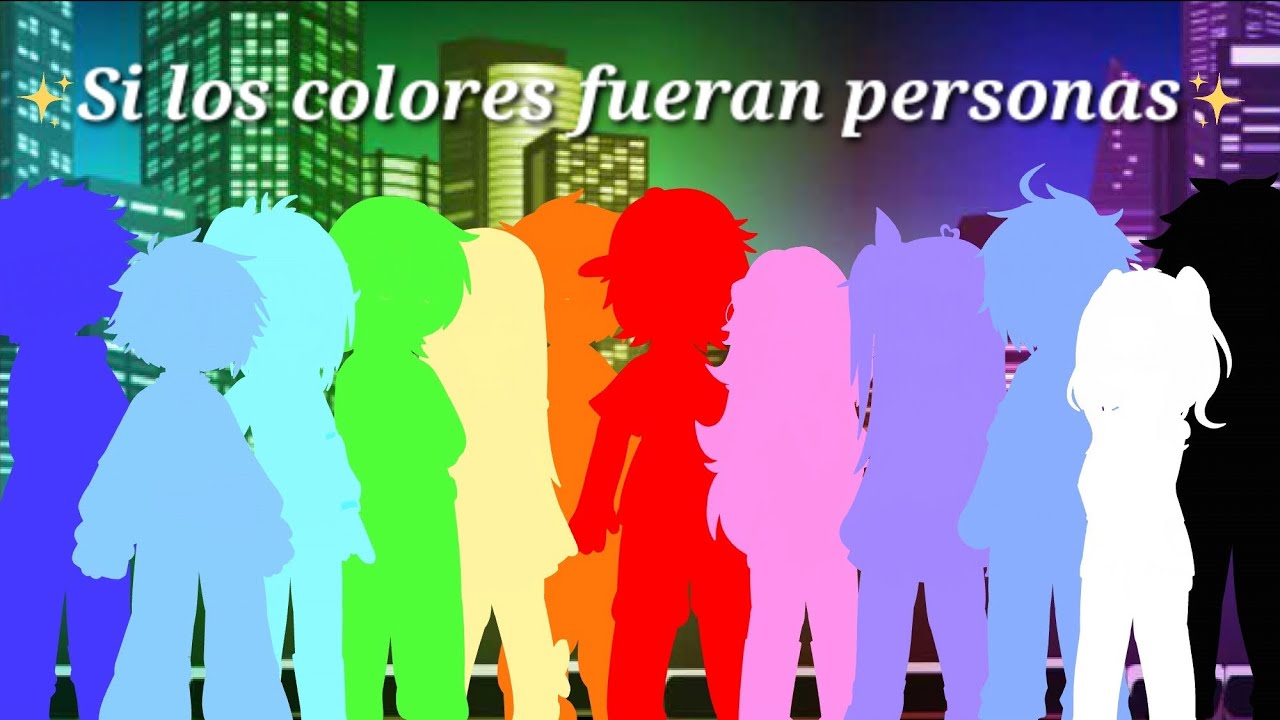 //Si los colores fueran personas// Tem 2 // Cap 11//