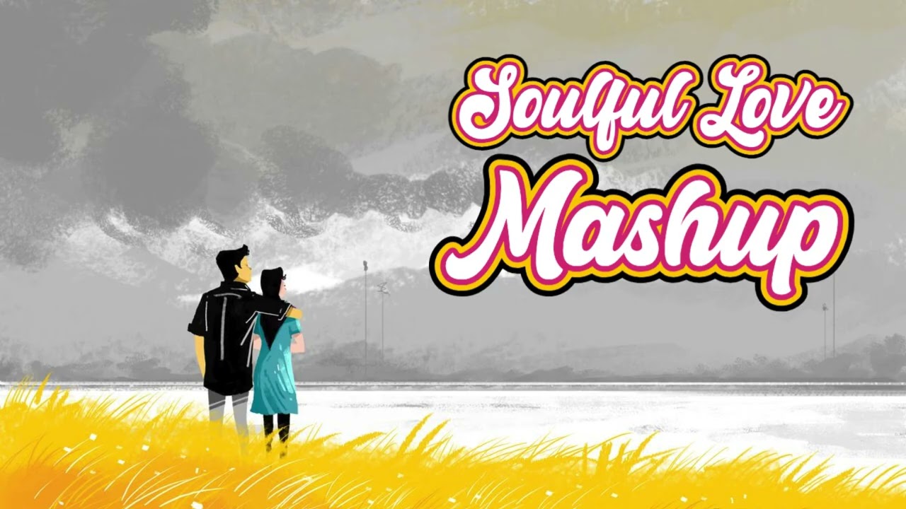 BOLLYWOOD SOULFUL LOVE MASHUP MIX | 2026 MashupStudio