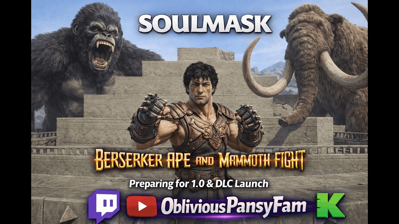 Berserker Ape & Mammoth Fight! Soulmask New Playthru! Preparing for 1.0 & DLC Launch! Ep 14