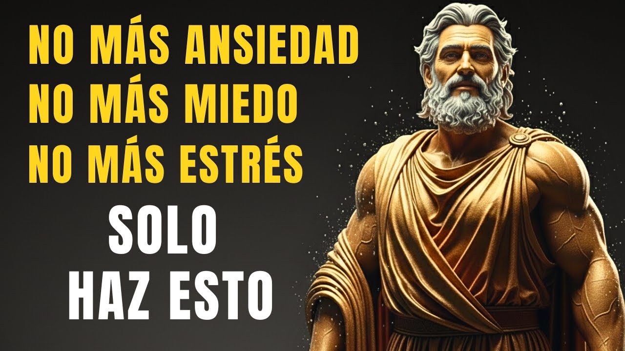 Haz ESTO cada día y ELIMINA el MIEDO, la ANSIEDAD, y el ESTRÉS | Estoicismo