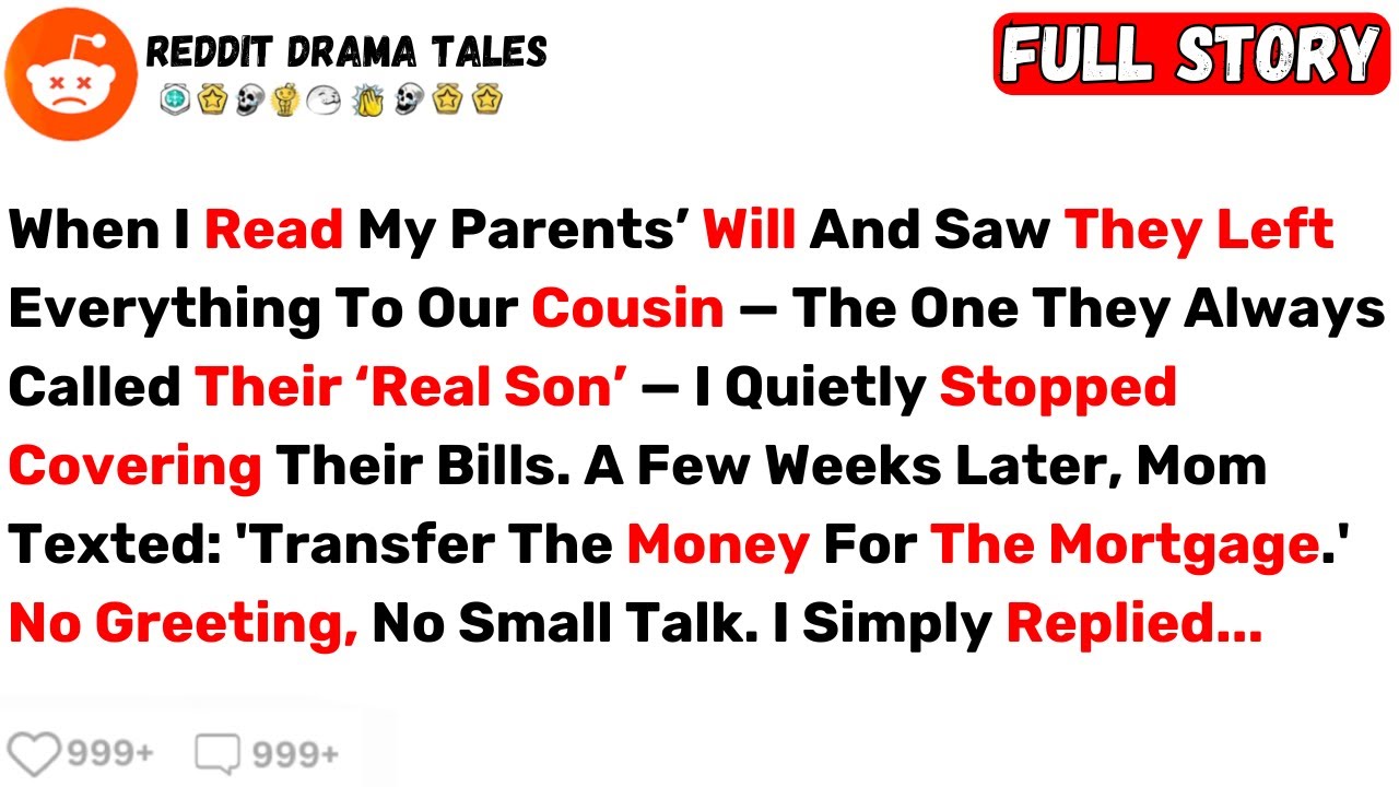 When I Read My Parents’ Will And Saw They Left Everything To Our Cousin... - Best Reddit Stories